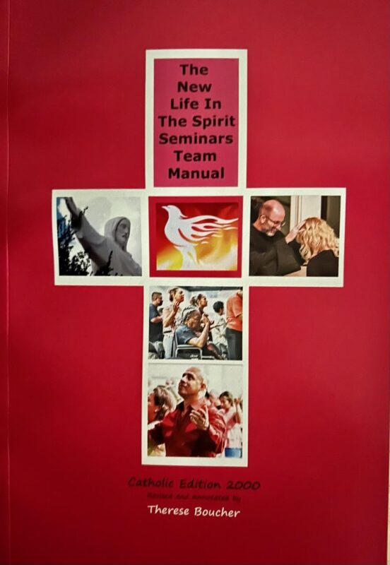 The New Life in the Spirit Seminars Team Manual: Catholic Edition 2000